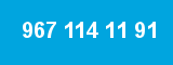 967 114 11 91 967 114 11 91